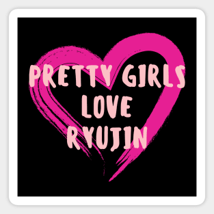 Pretty Girls Love Ryujin ITZY Magnet